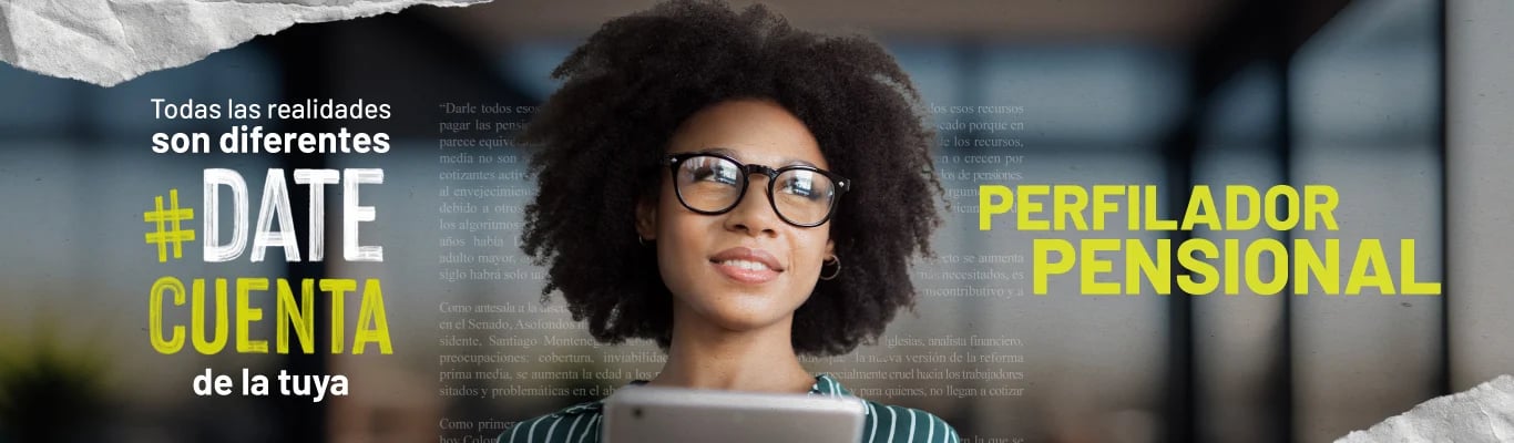 Persona usando una tablet, acompañada de los textos ‘#DateCuenta de la tuya’ y ‘Perfilador Pensional’ sobre un fondo moderno.
